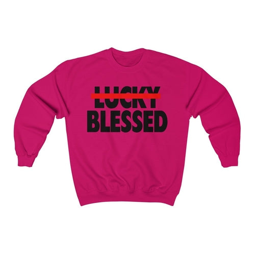 Blessed Not Lucky Sweatshirt